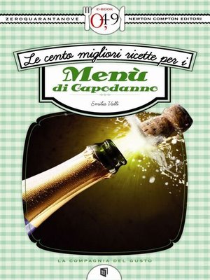cover image of Le cento migliori ricette per i Menù di Capodanno